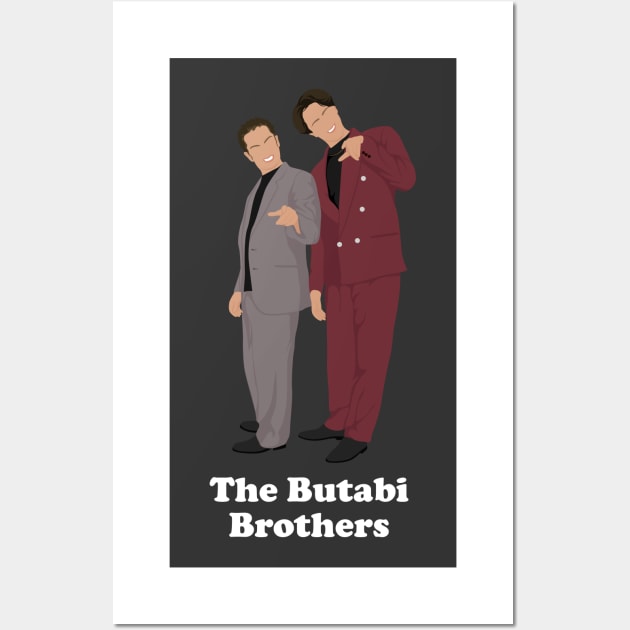 The Butabi Brothers - Steve and Doug Butabi Wall Art by BodinStreet